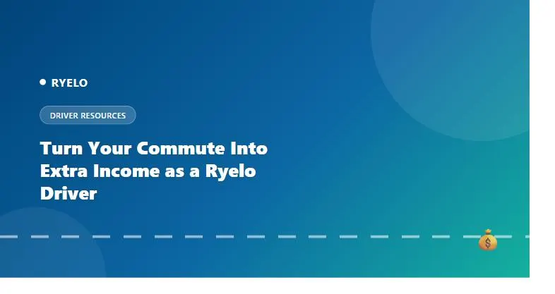  Turn Your Commute Into Extra Income as a Ryelo Driver